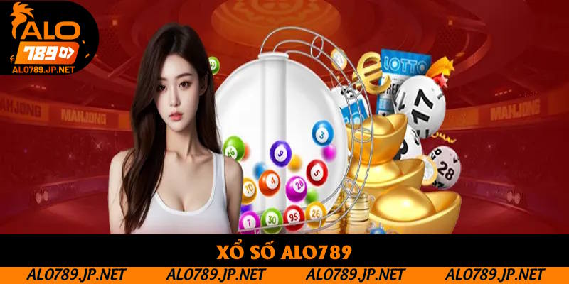 Xổ Số Alo789: Thiên Đường Giải Trí Cho Những Ai Đam Mê May Rủi 1 Xổ Số Alo789: Khám Phá Sảnh Cá Cược Hiện Đại Tại Nhà Cái